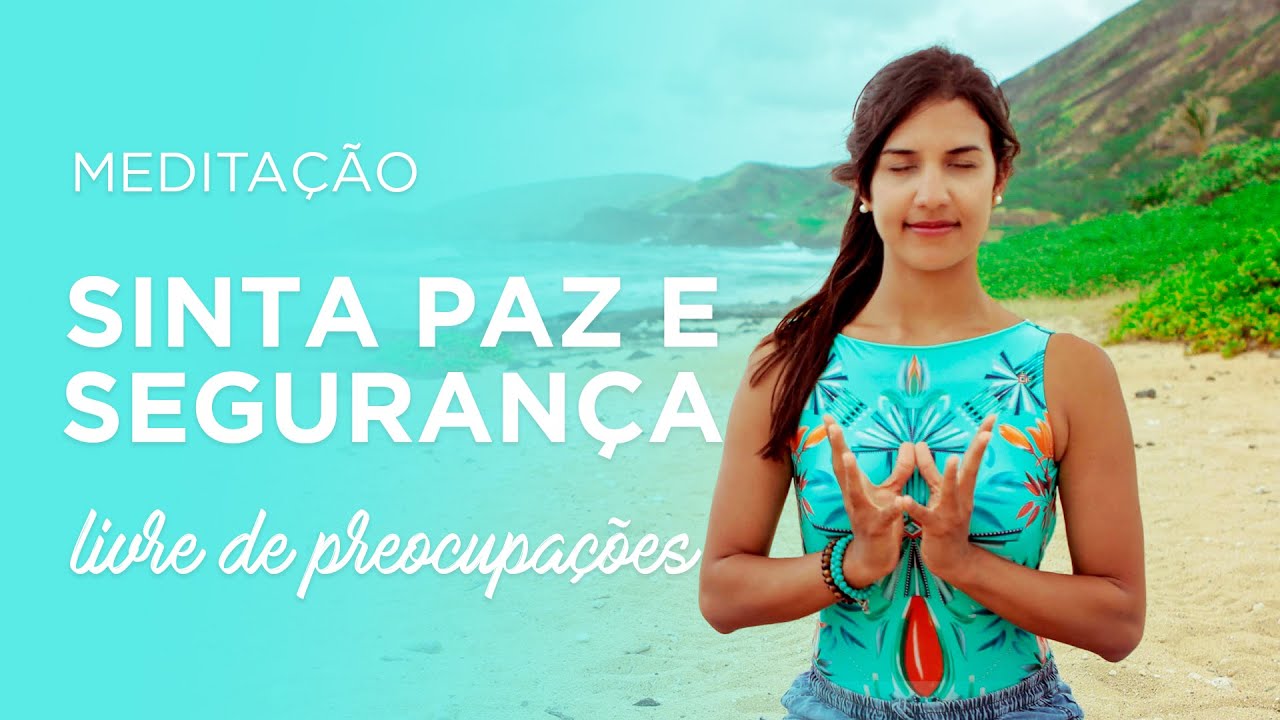 Meditação Sinta Paz e Segurança