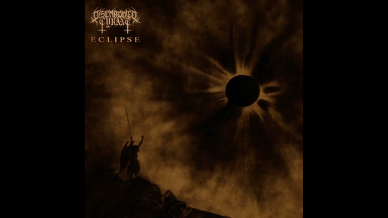 Disembodied Tyrant Eclipse, Pt. 1 FULL &Aacute;LBUM