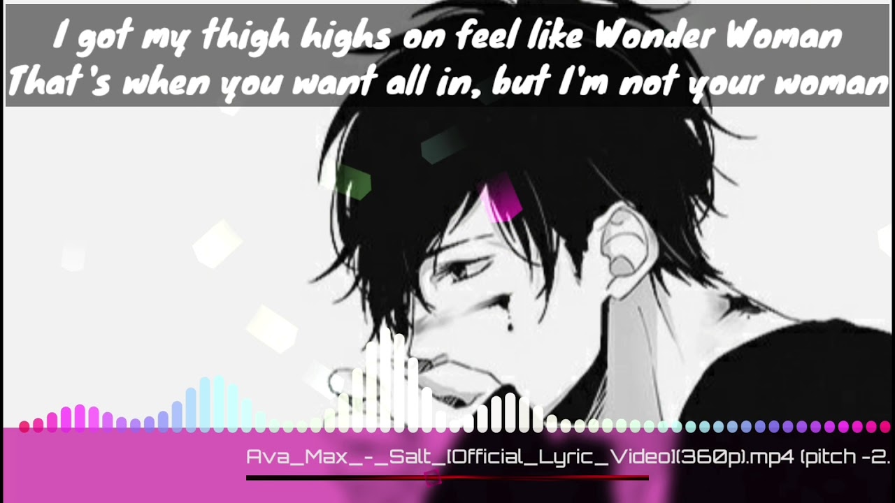 [Nightcore] Ava Max - Salt ( Male version)