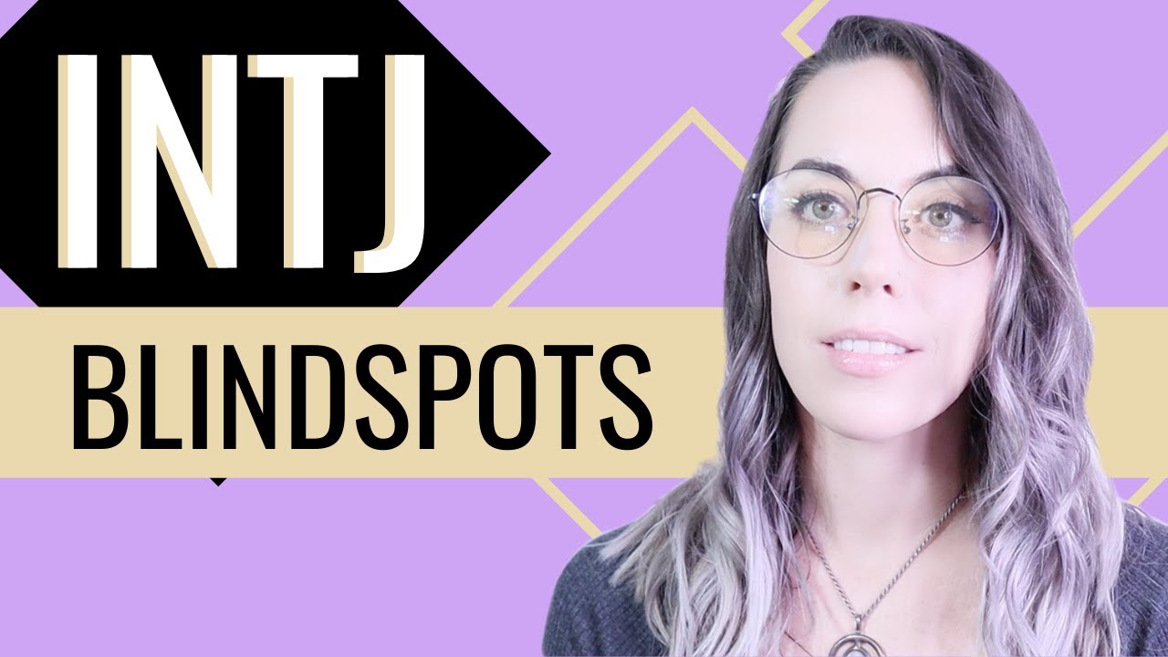 INTJ Blindspots