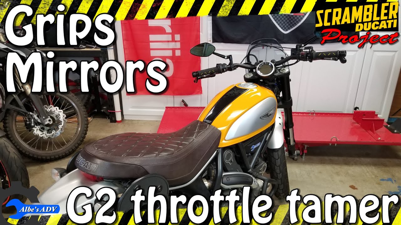 Grips, mirrors  and G2 throttle tamer - Ducati Scrambler Project Ep 19