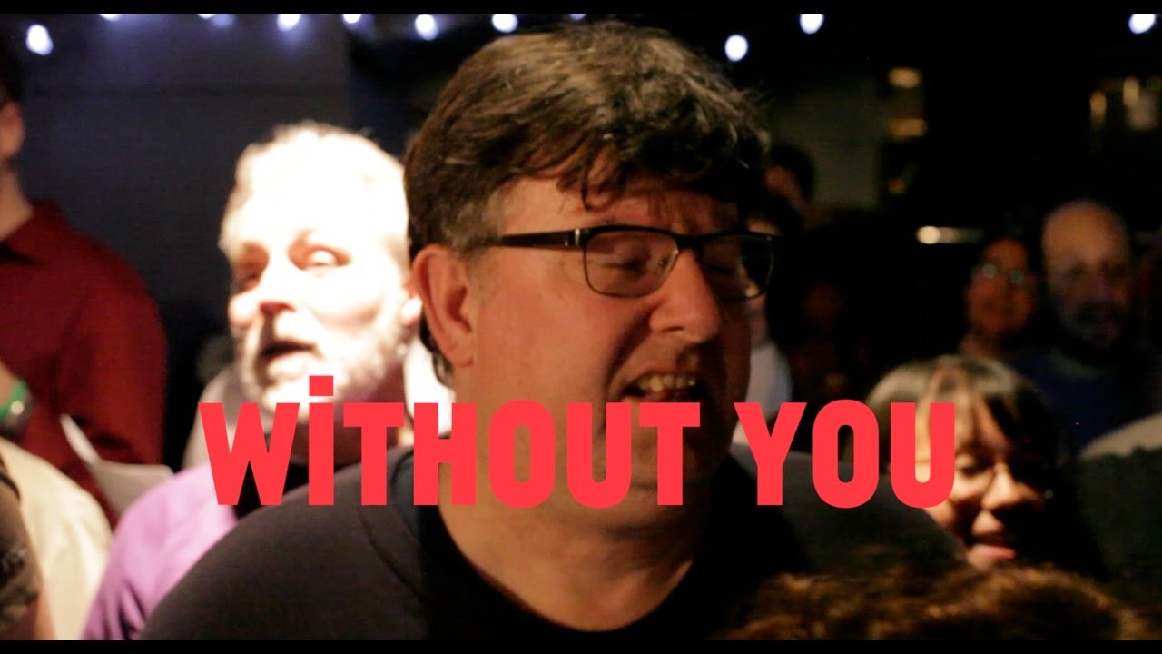 Choir! sings Badfinger - Without You (Harry Nilsson, Mariah Carey...)
