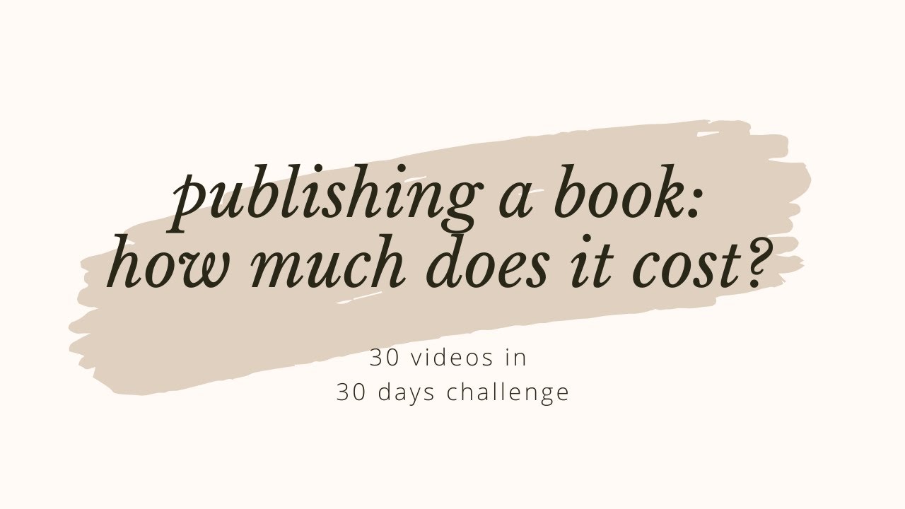PUBLISHING A BOOK: HOW MUCH DOES IT COST? | a list of things to expect when being an author