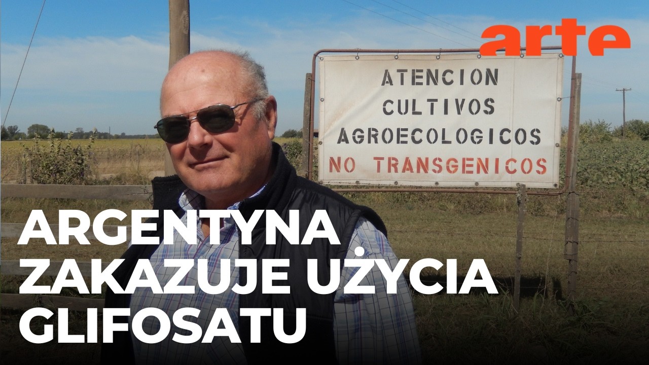 Argentyna: nowi przeciwnicy glifosatu | ARTE.tv Dokumenty