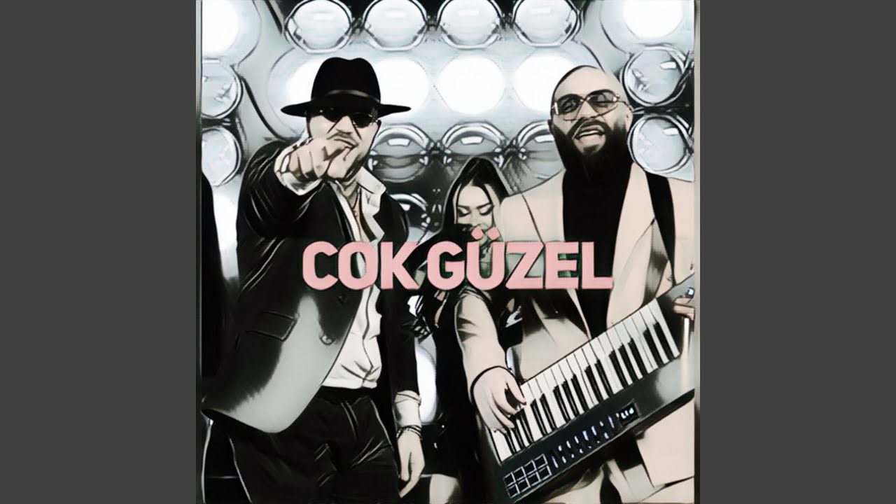 Cok G&uuml;zel