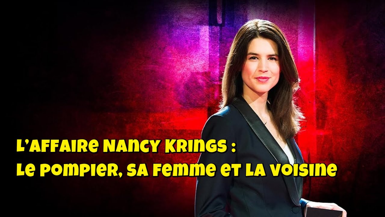 Chroniques criminelles 🔥👮L’affaire Nancy Krings : Le pompier, sa femme et la voisine