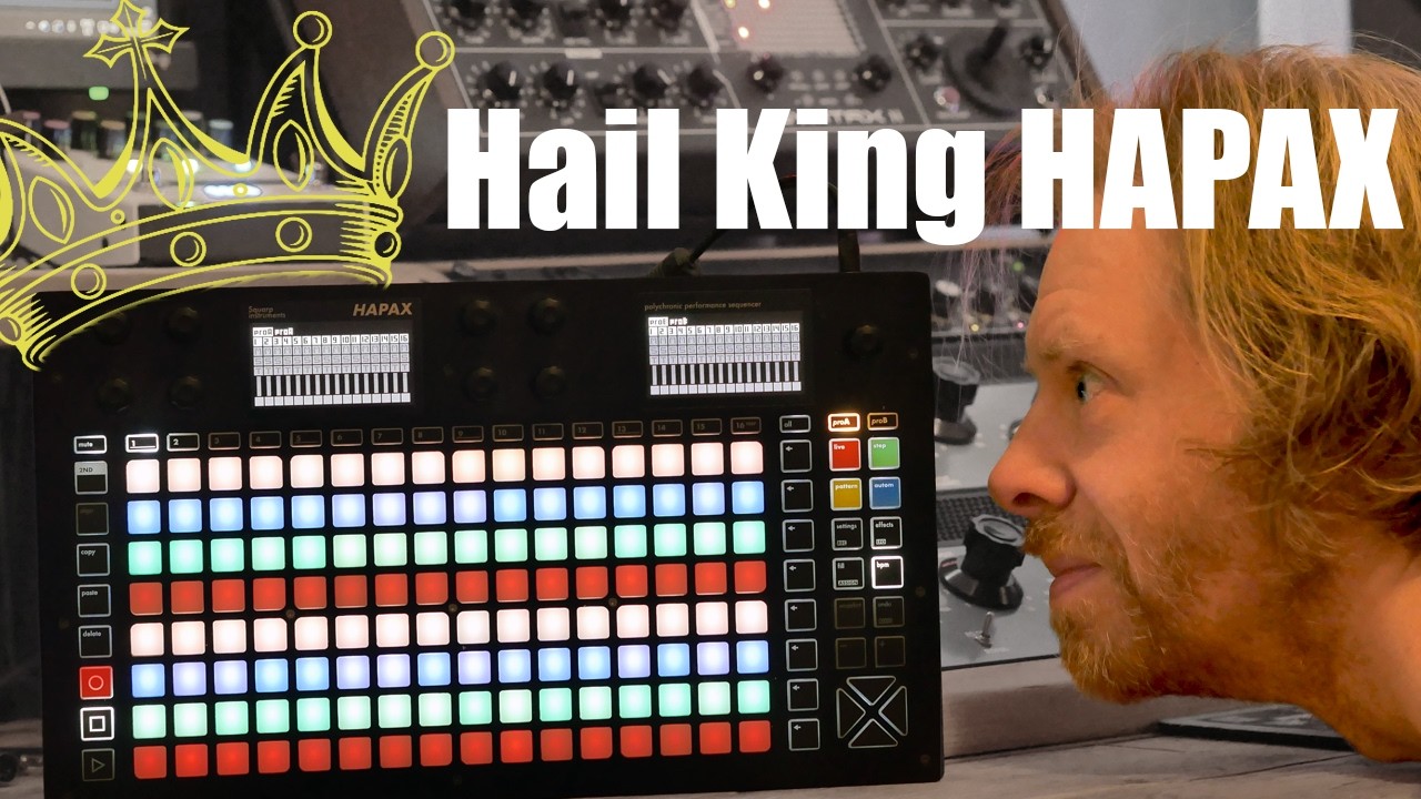 Things you didn't know you could do with the Squarp Hapax sequencer, and why it's the GOAT