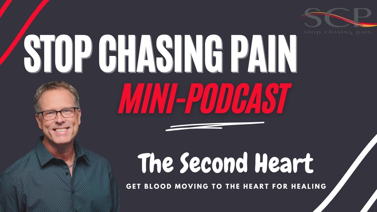 The Second Heart: Stop Chasing Pain Mini-Podcast