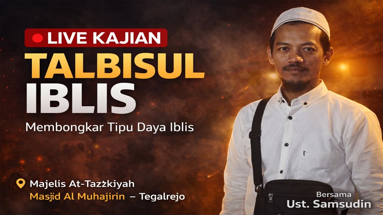Kajian Kitab Talbis Iblis bag: 8 bersama ustadz SAMSUDIN #santrindeso87