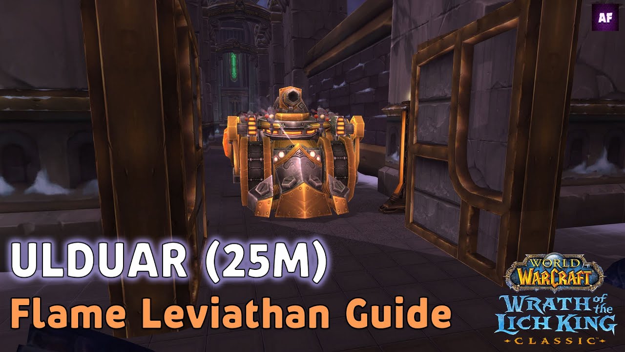 [Wrath of the Lich King] ULDUAR 25M | Flame Leviathan | Boss Strategy Guide (ENG)