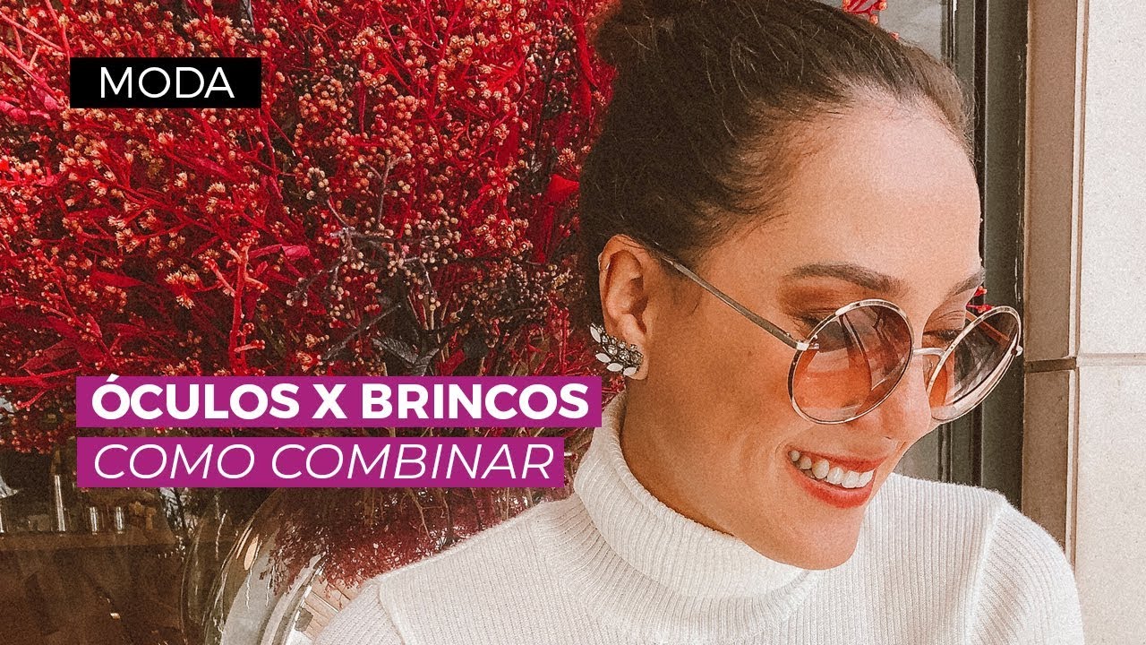 Como combinar brinco com óculos de sol ou de grau| Camila Gaio