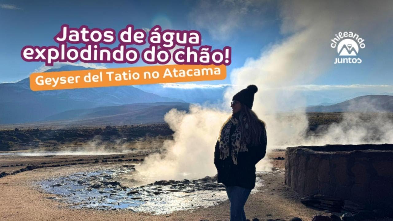 Jatos de água saindo da terra? Assim é o Geyser del Tatio no Deserto do Atacama!