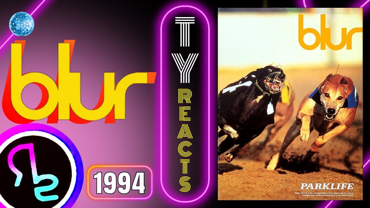 Ty Reacts To BLUR - PARKLIFE