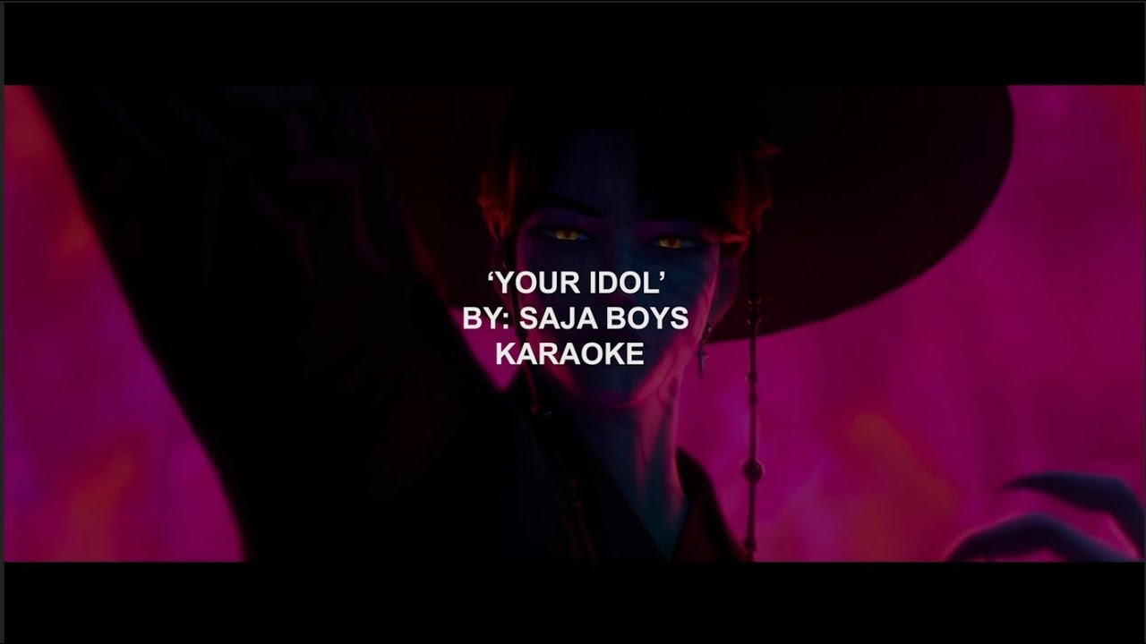KPOP DEMON HUNTERS: 'YOUR IDOL' (SAJA BOYS) KARAOKE with lyrics