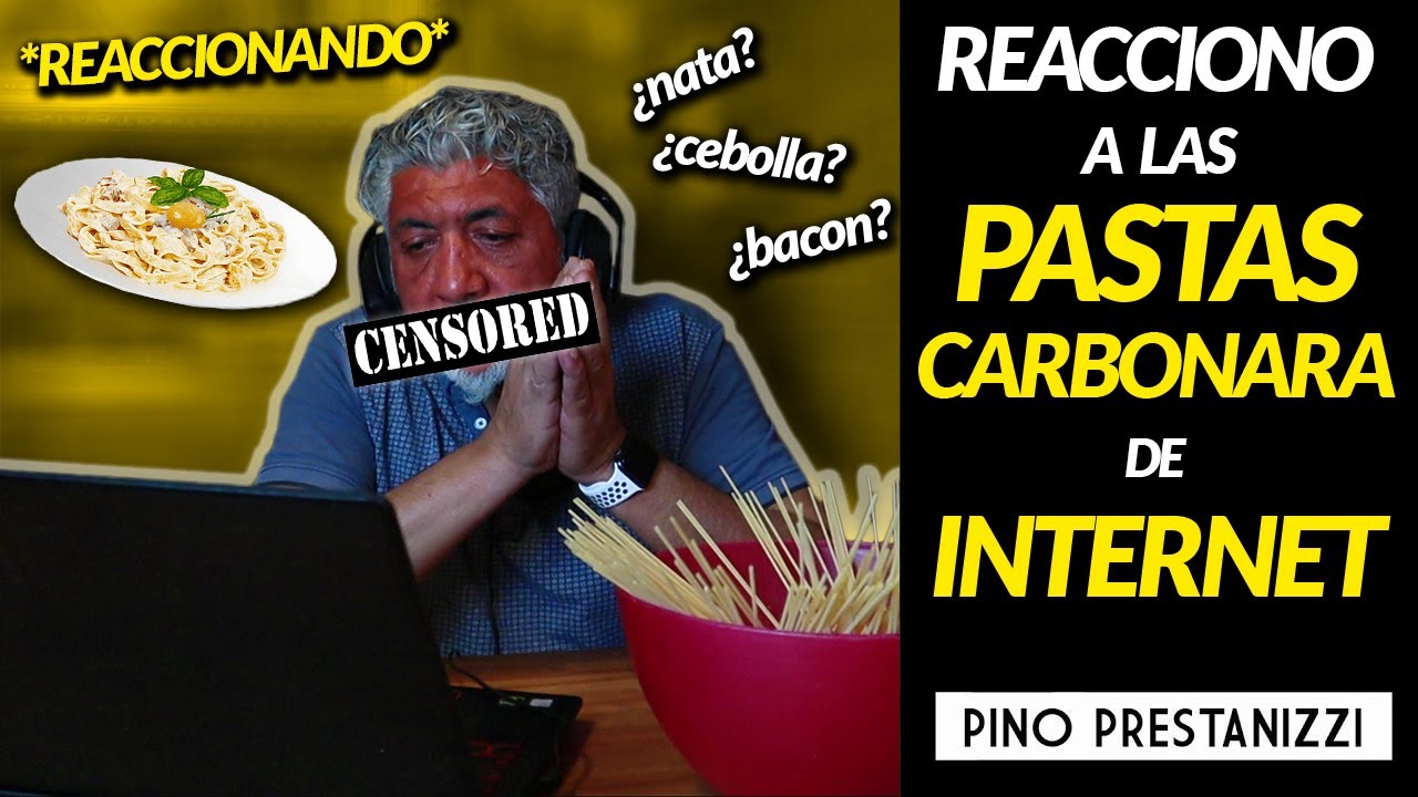 REACCIONANDO a las PASTAS CARBONARA de YouTube | Pino Prestanizzi