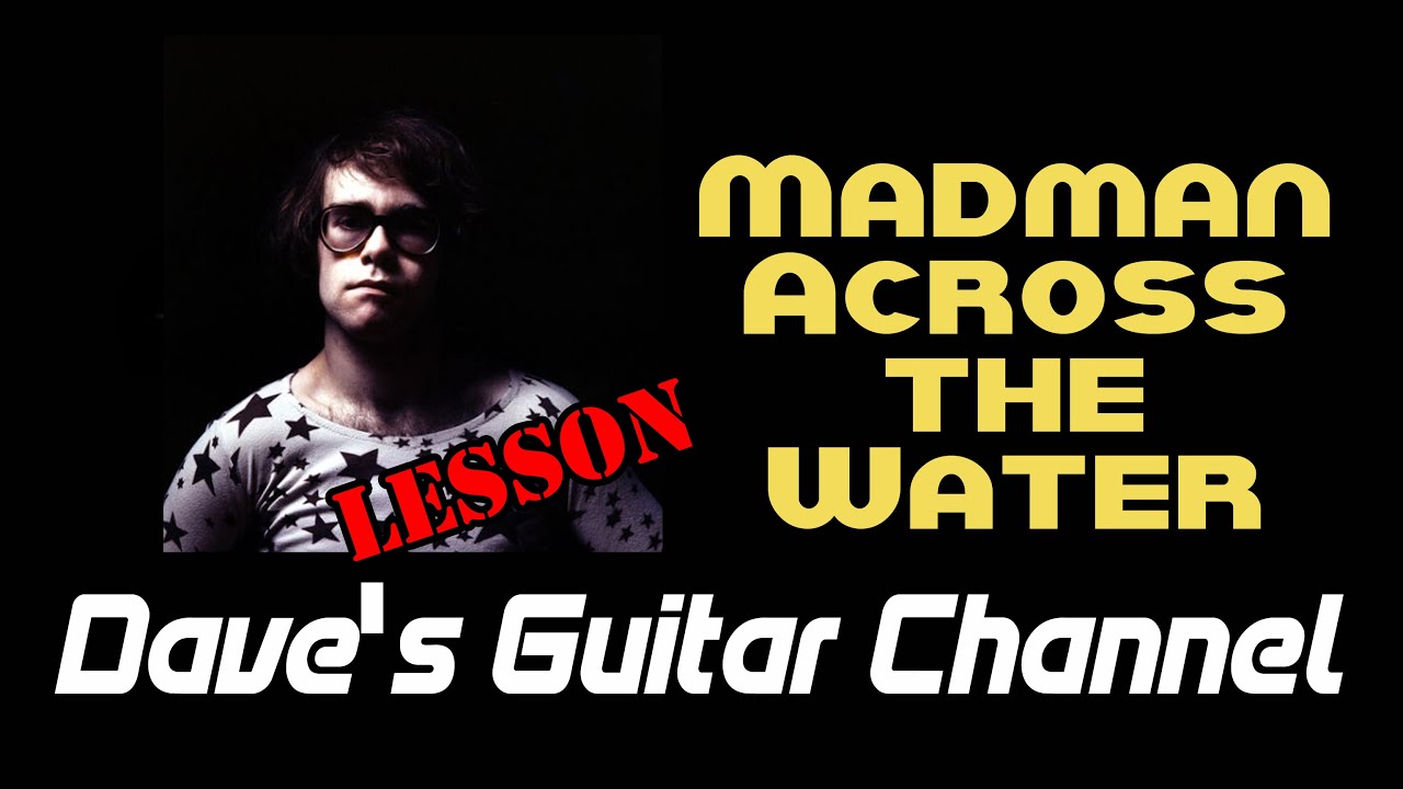 LESSON - Madman Across the Water by Elton John