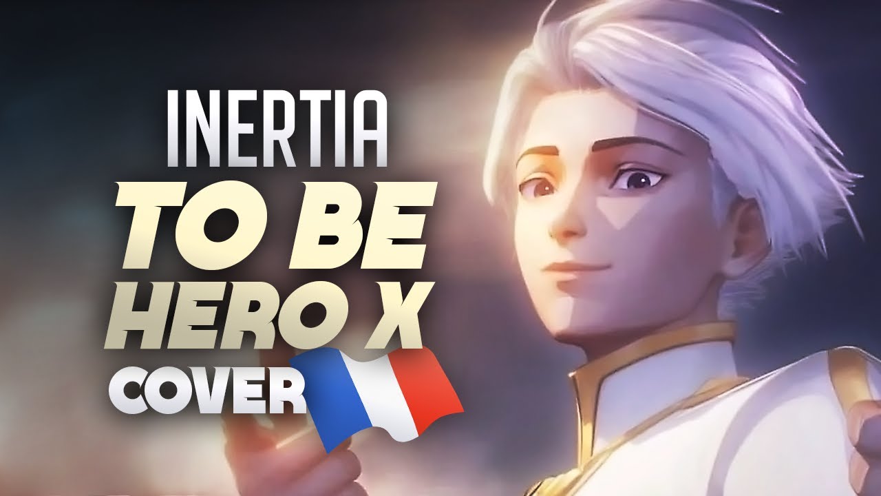 Inertia - Hiroyuki Sawano, Rei「TO BE HERO X」Cover | Reprise FR