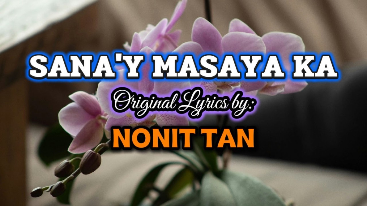 Sana'y Masaya Ka Lyrics