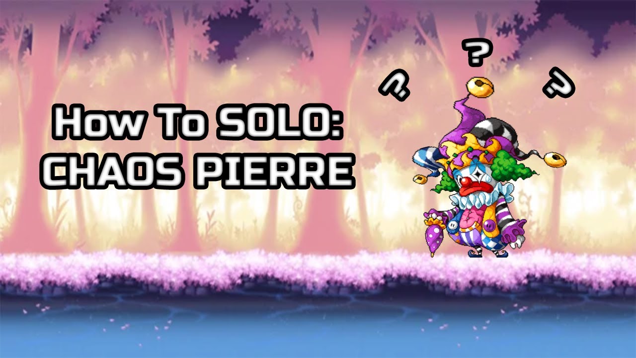 [Maplestory] Как играть соло: CHAOS PIERRE