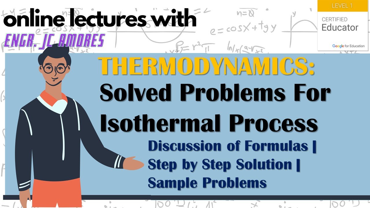 Solved Problems for ISOTHERMAL Process | Discussion of Formulas | Step by Step Solution
