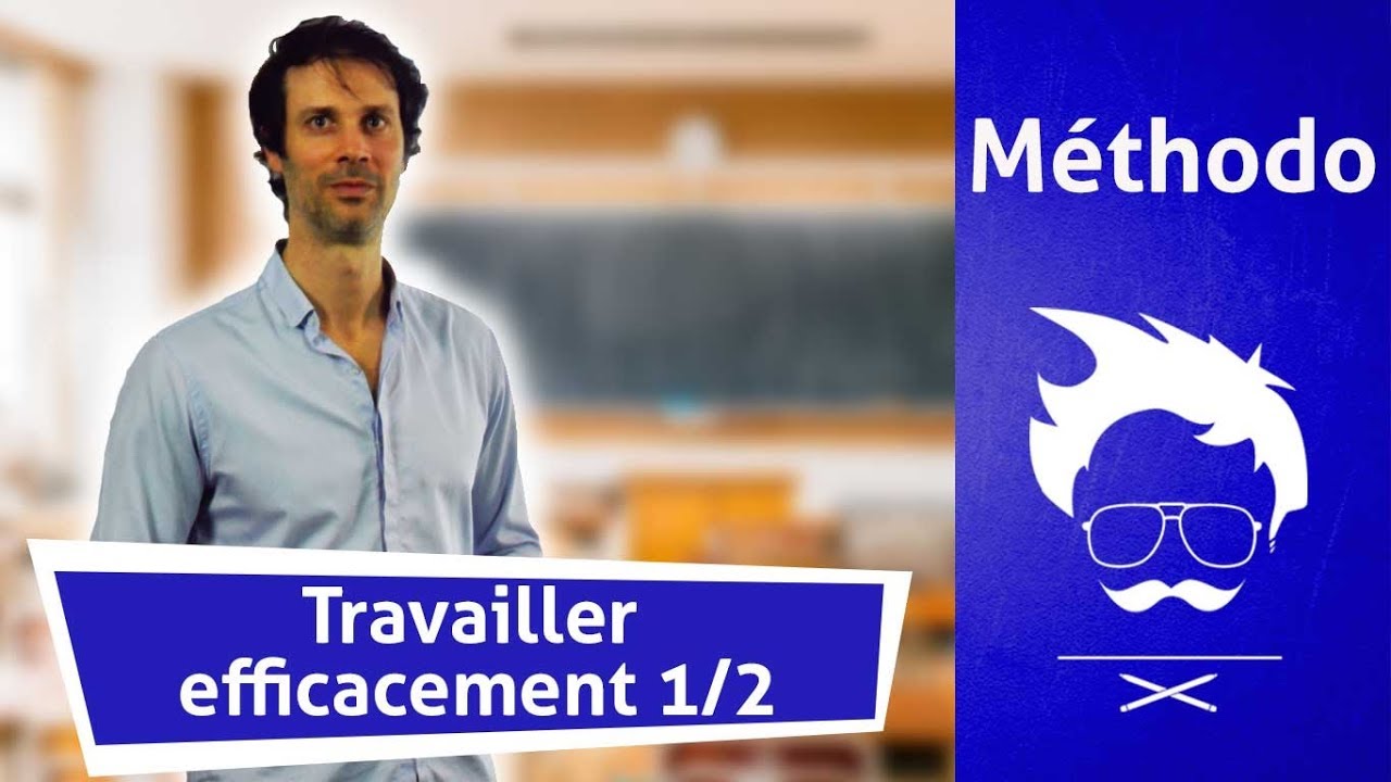 M&eacute;thodologie Lyc&eacute;e : Travailler efficacement ! 1/2