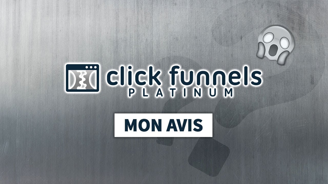 Clickfunnels Platinum Avis : Pr&eacute;sentation des Nouveaut&eacute;s