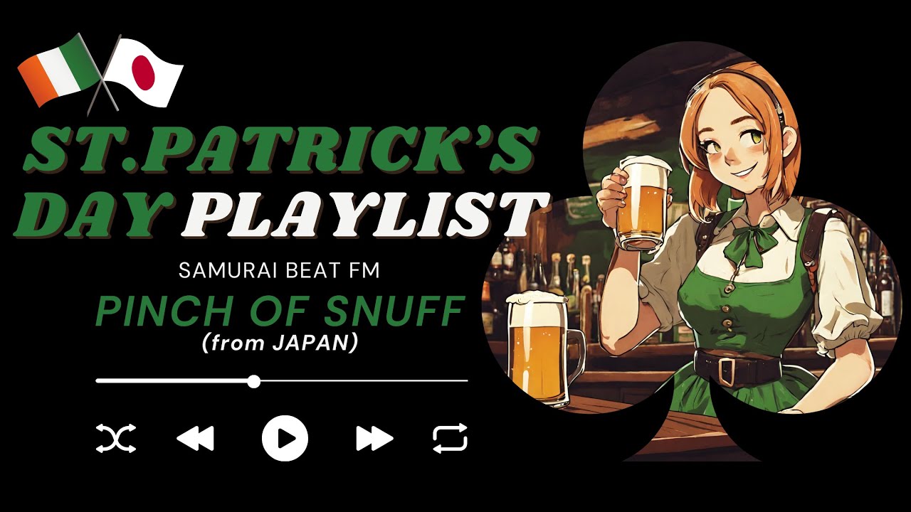 🇮🇪No.1 IRISH Music from JAPAN (Pinch of Snuff) on SAMURAI BEAT FM #4