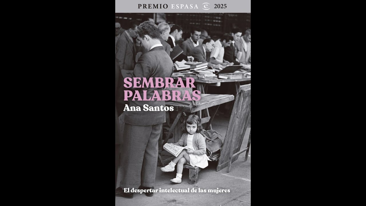 Presentación del libro «Sembrar palabras. El despertar intelectual de las mujeres» de Ana Santos