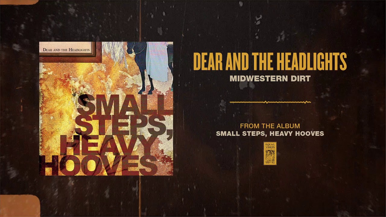 Dear And The Headlights "Midwestern Dirt"