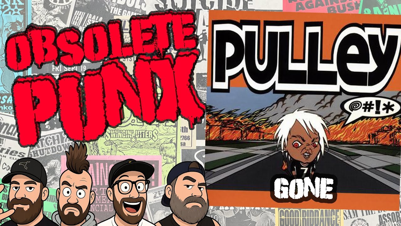 Pulley - Gone - An Obsolete Punx Reaction & Review