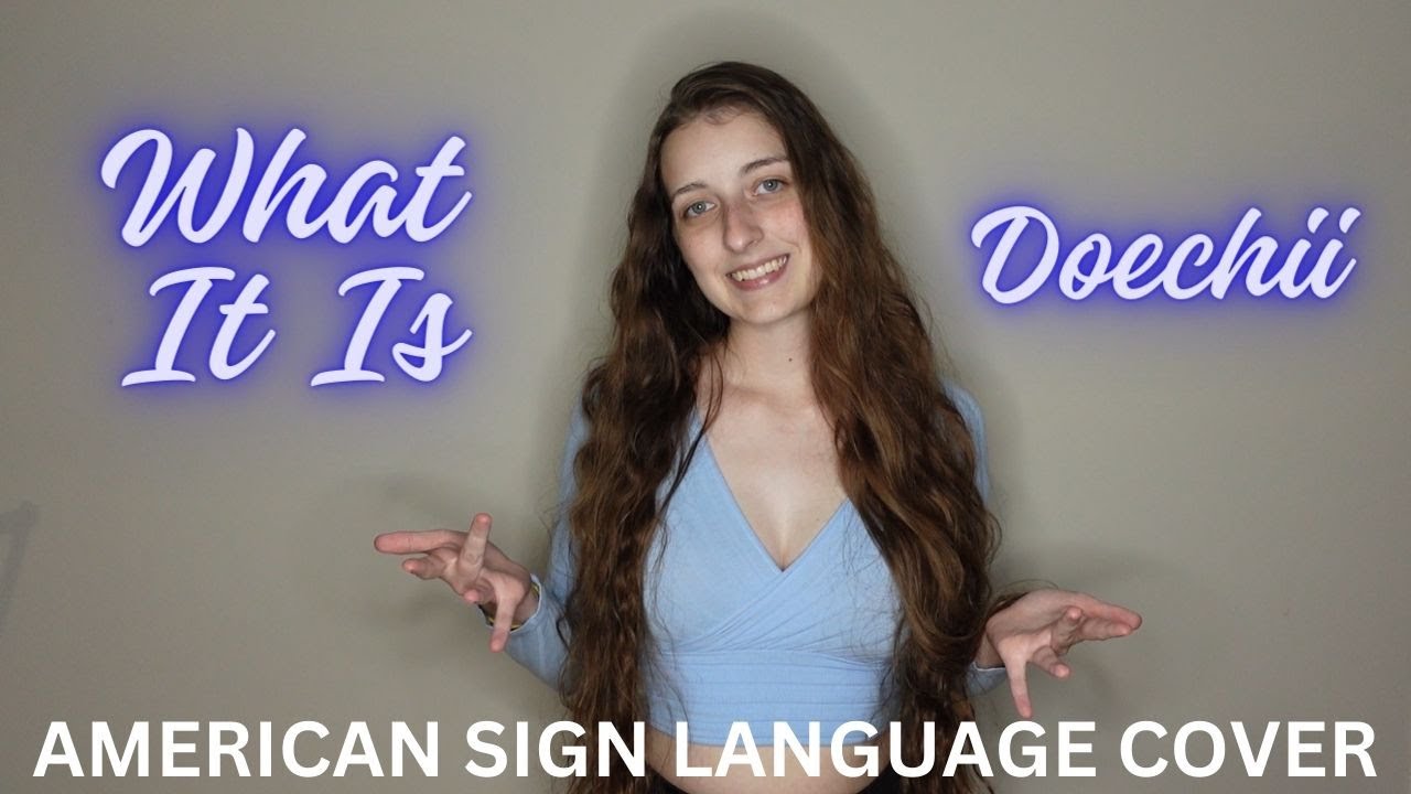 What It Is - Doechii | ASL/PSE | American Sign Language Cover