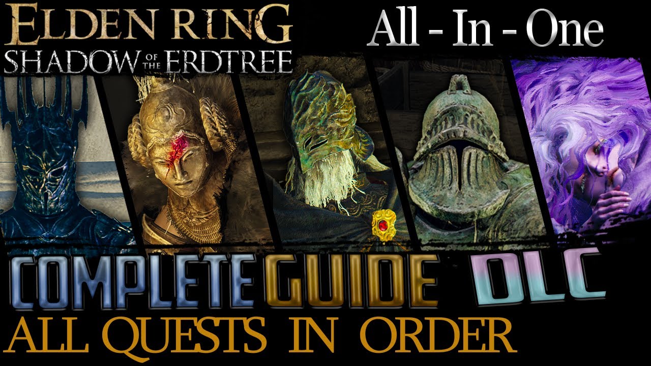 Shadow Of The Erdtree: All Quests in Order (Complete Guide for Missable Content)