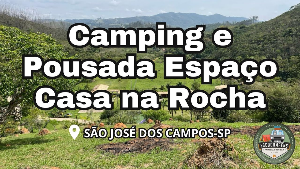 Camping e Pousada Espaço Casa na Rocha - São José dos Campos - SP