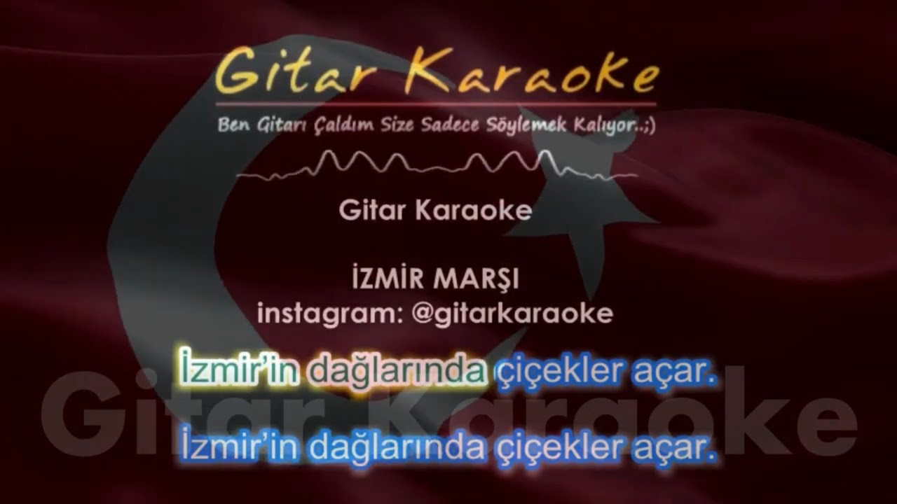 İzmir Marşı - Gitar Karaoke  ( İzmir'in Dağlarında Çiçekler Açar )