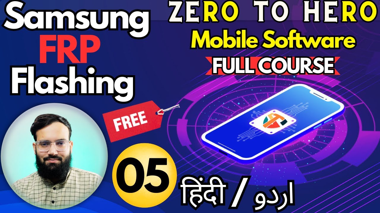 Samsung ,Frp , Flashing  -  Zero To Hero Full Course ➡️ Mobile Software Course Chapter-05