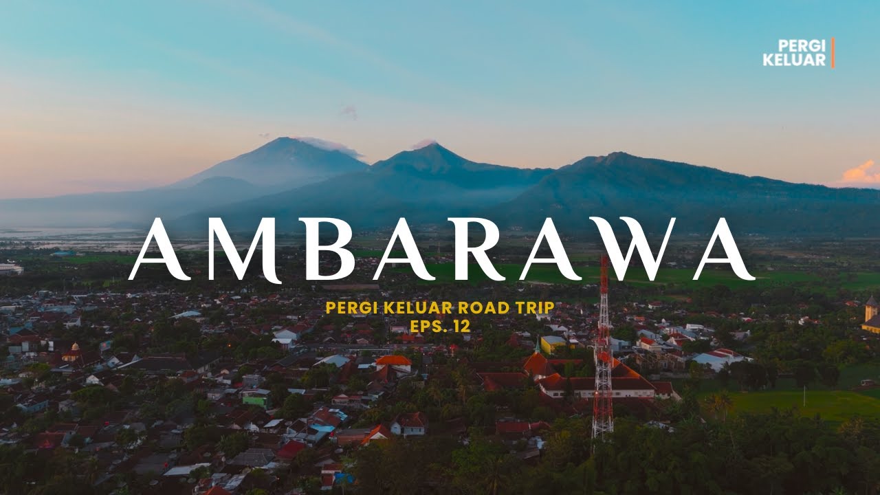 2 Hari di AMBARAWA: Wisata Sejarah, View Alam, dan Kuliner yang Wajib Dicoba