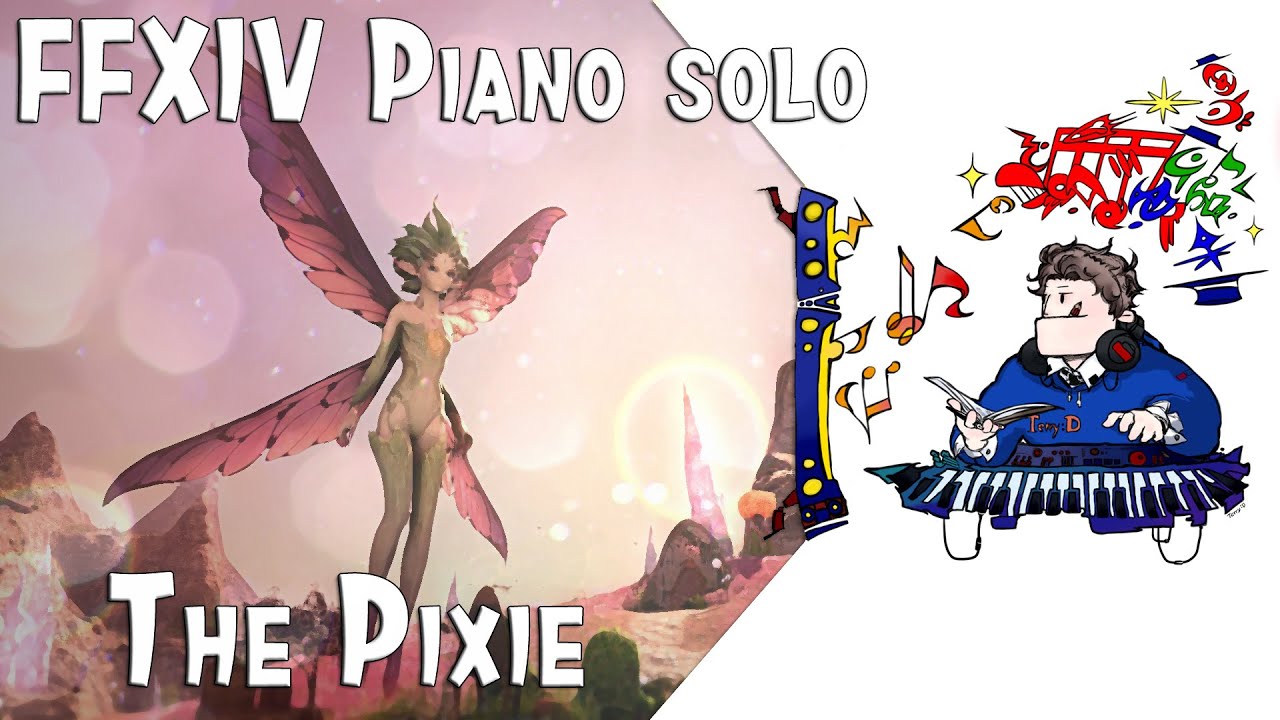 FFXIV - The Pixie for piano solo(Arr.by Terry:D)