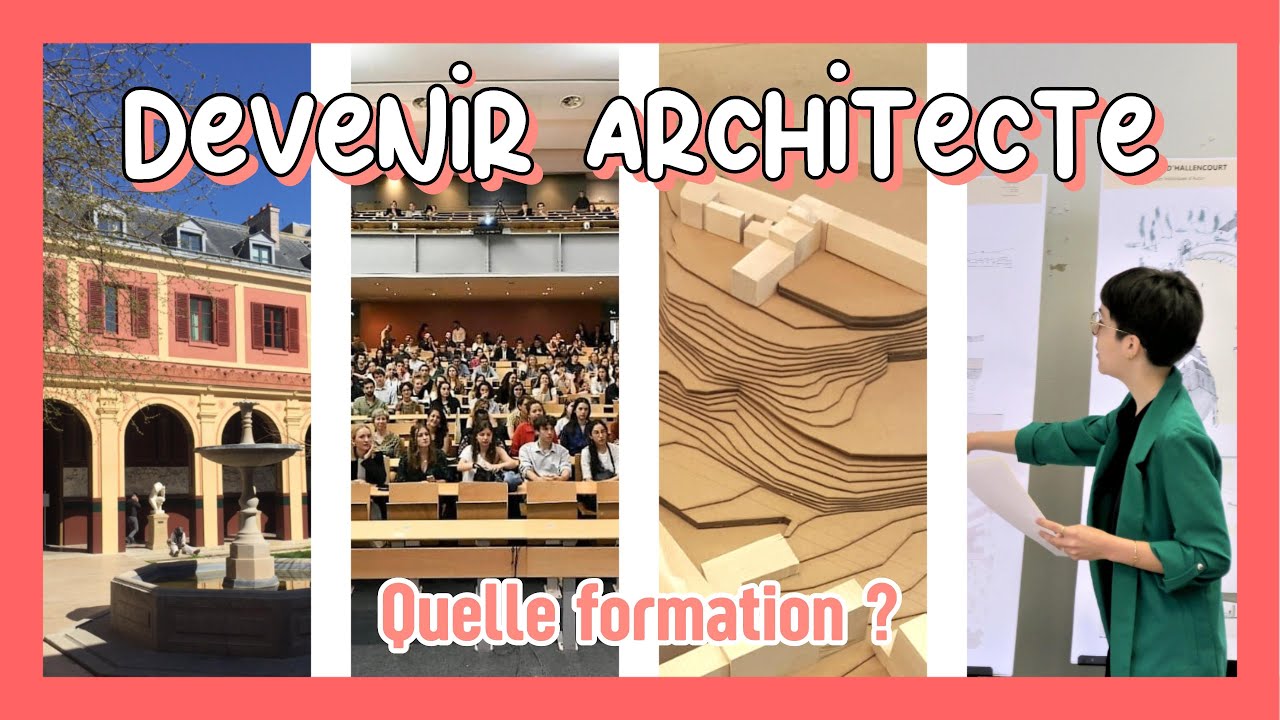 COMMENT DEVENIR ARCHITECTE : LA FORMATION EN ENSA