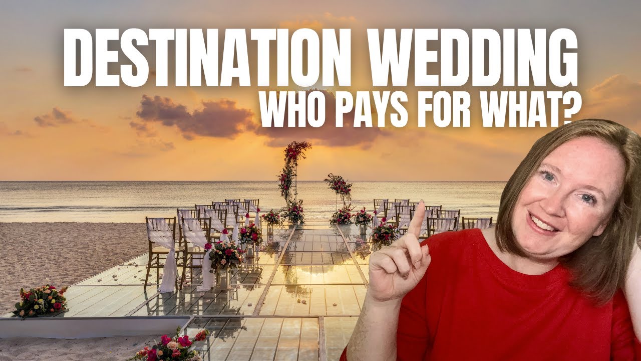 Who Pays for a Destination Wedding?