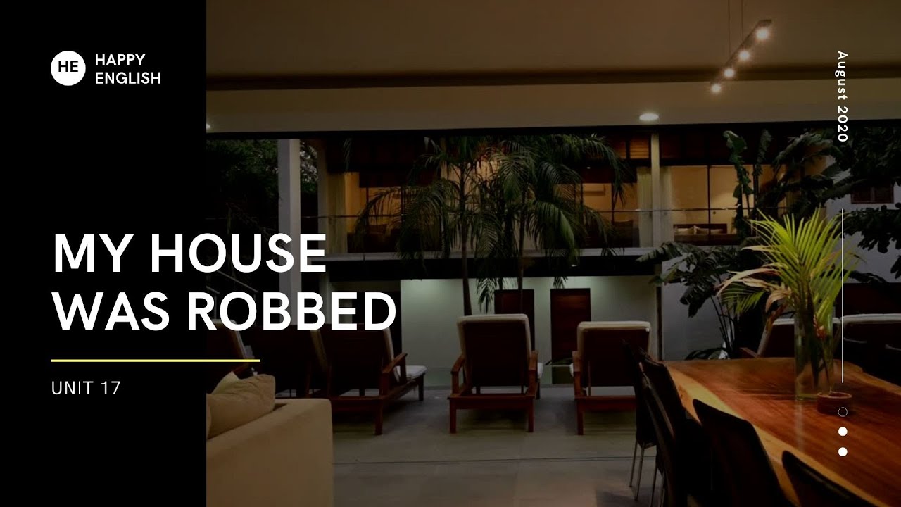 DC_U17 _MY HOUSE WAS ROBBED/#tienganhgiaotiep/ #happyenglish
