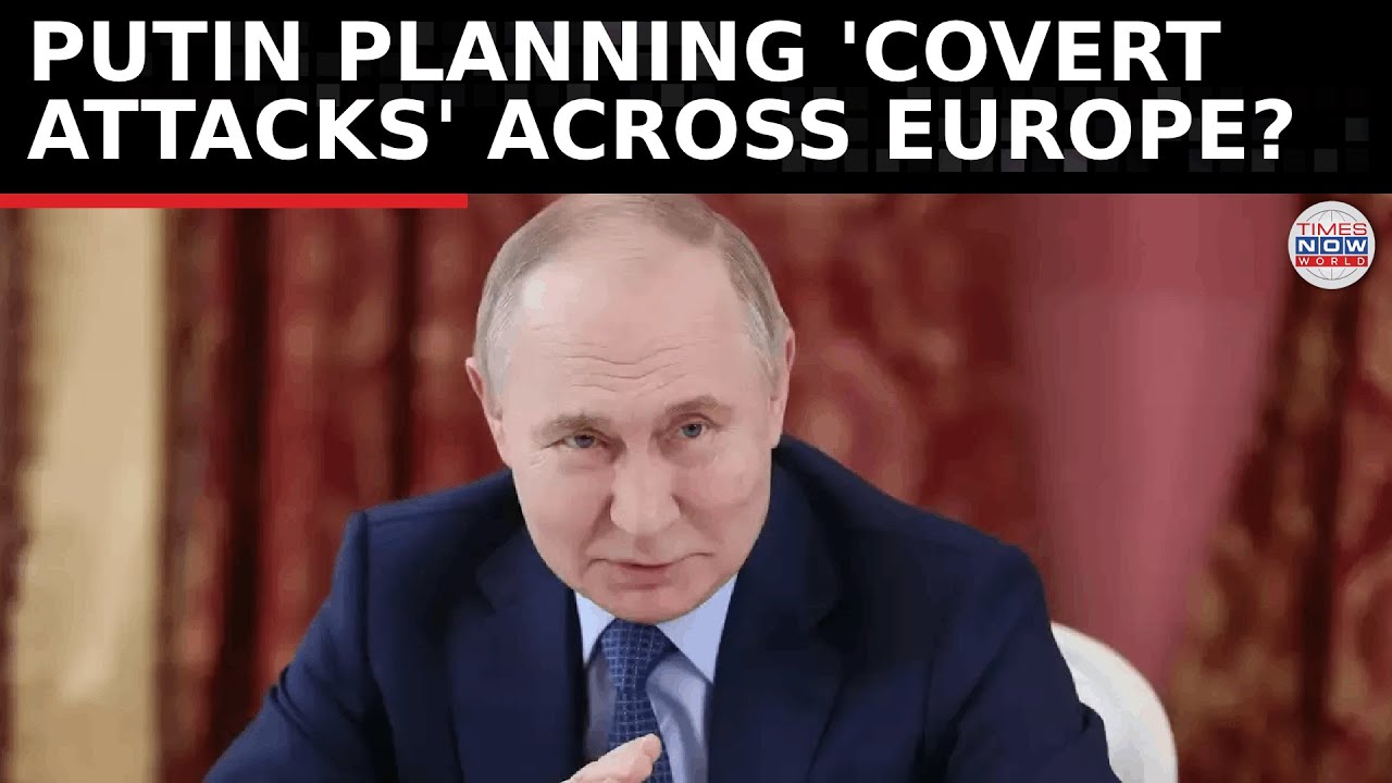 Russia's Reported Covert Activities Stir Concerns in Europe | Intelligence Agencies on Edge