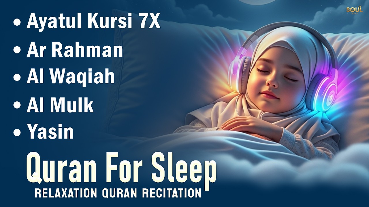 Relaxing Quran Recitation for Peaceful Sleep Tonight, Ayatul Kursi Yasin Rahman Waqiah Mulk