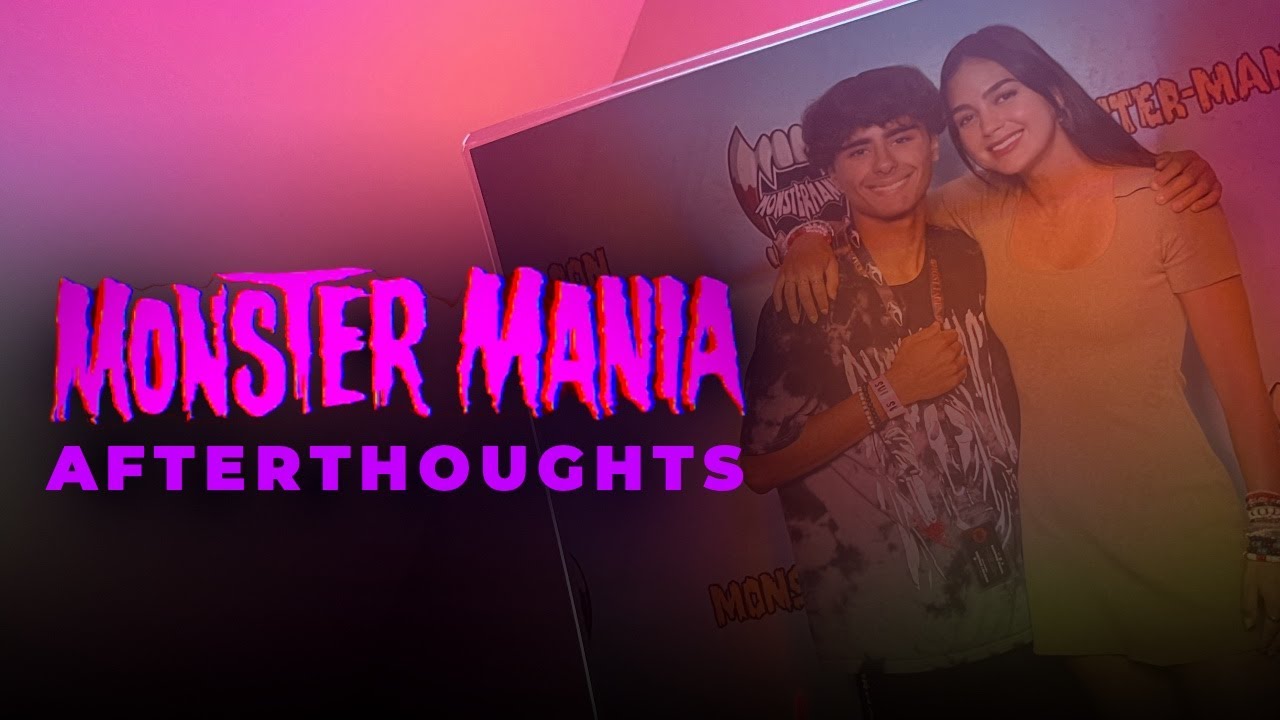 Monster Mania Con | Afterthoughts