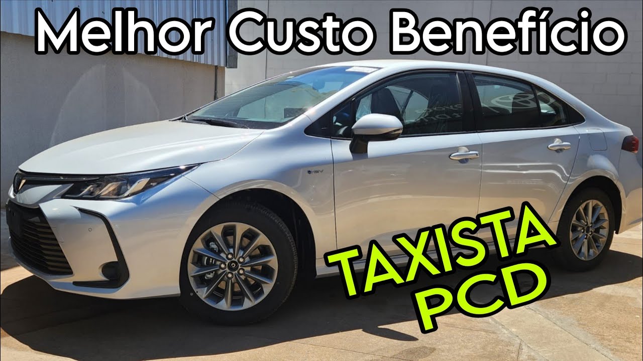 TOYOTA COROLLA GLI H&Iacute;BRIDO  2026 melhor custo benef&iacute;cio TAXISTA E PCD pre&ccedil;os 