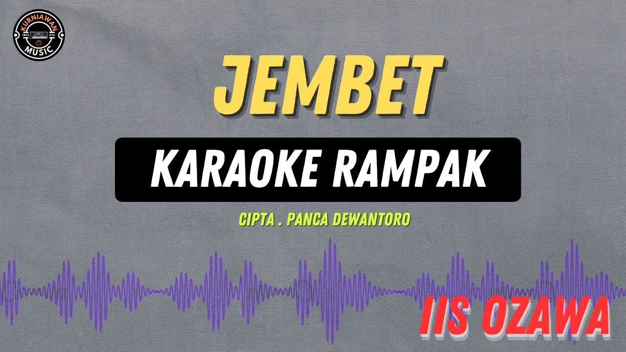 JEMBET - ( KARAOKE RAMPAK ) Iis Ozawa
