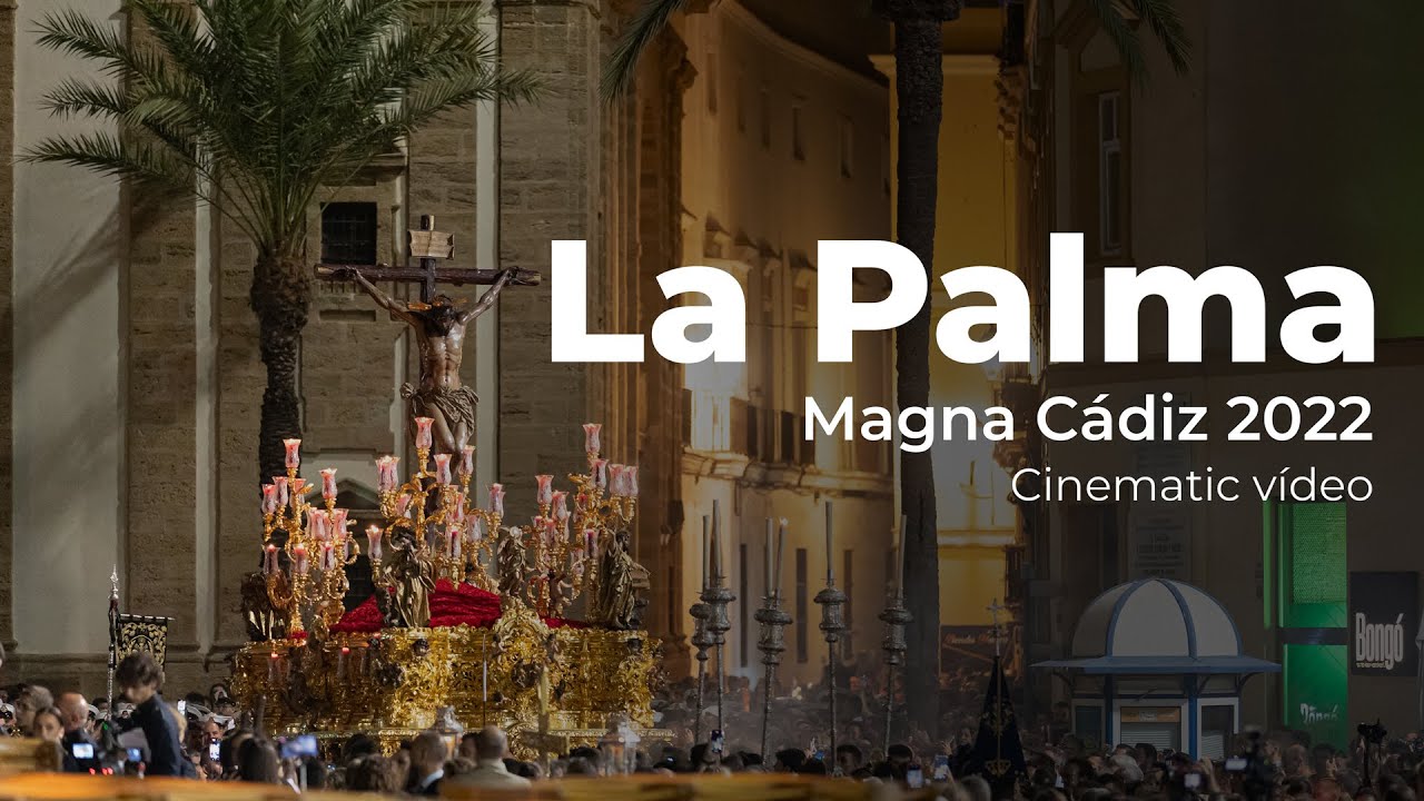 La Palma - Magna Cádiz 2022 - 4K Vídeo Cinemático