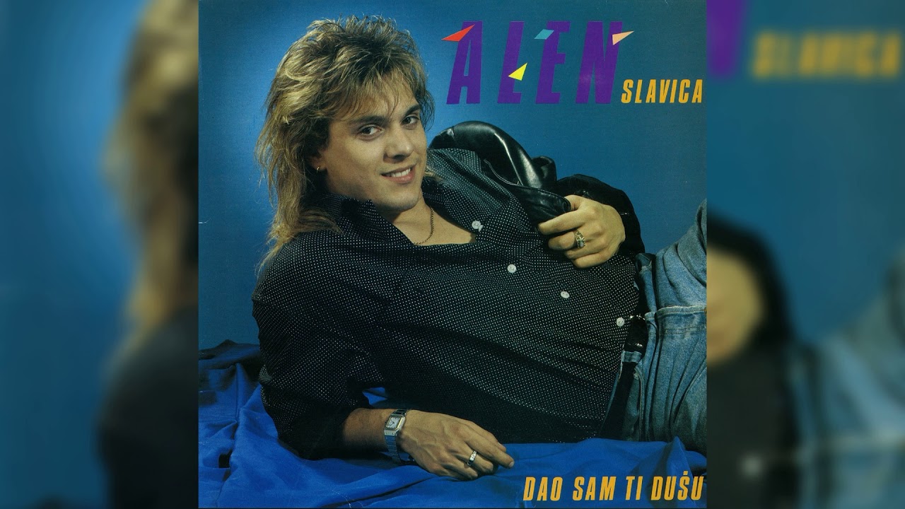 ALEN SLAVICA - DAO SAM TI DUŠU
