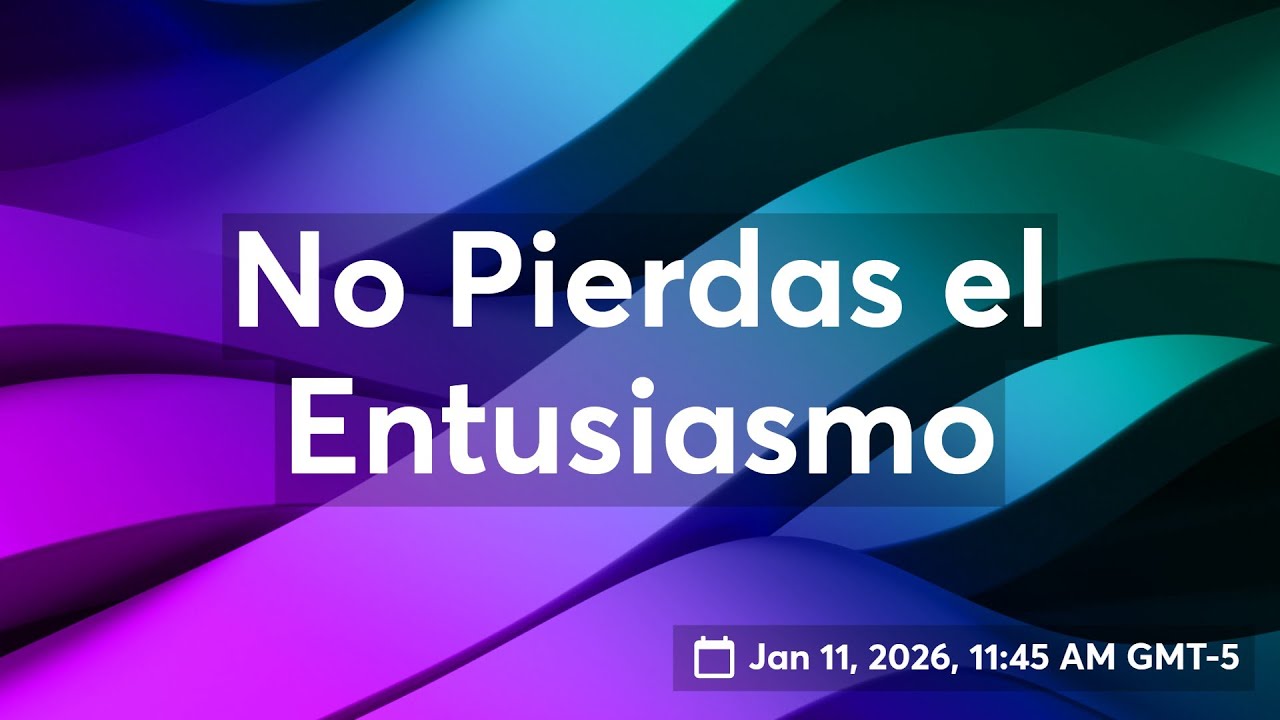 No Pierdas el Entusiasmo