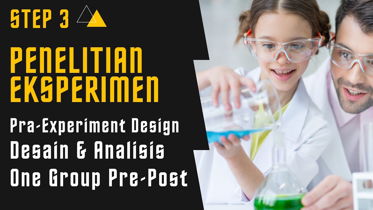 DESAIN DAN ANALISIS ONE GROUP PRE POST TEST PENELITIAN EKSPERIMEN BAGI CALON PENELITI 