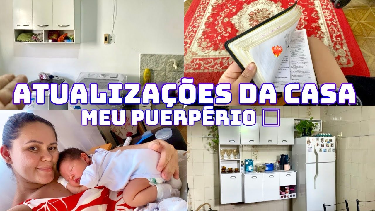 ATUALIZAÇÕES DA CASA | MEU PUERPÉRIO COMO ESTÁ SENDO | Naiara Araújo 